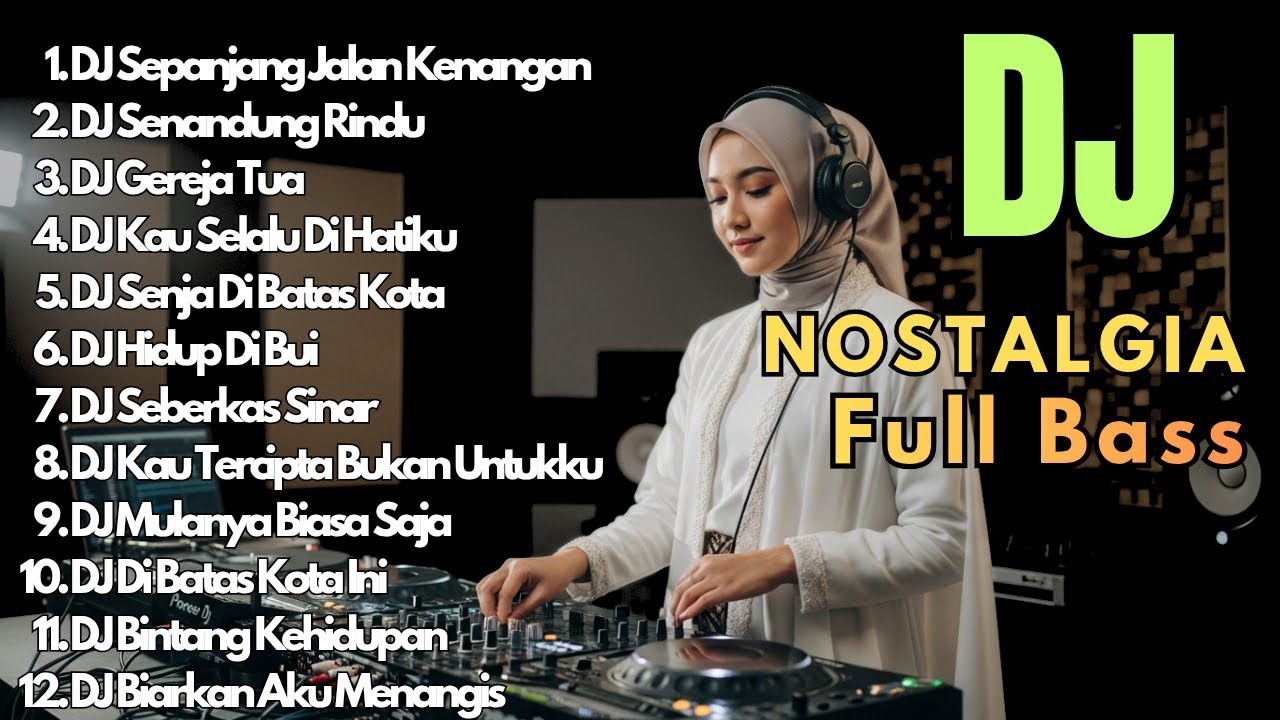 DJ REMIX LAGU NOSTALGIA FULL BASS 2026 || Dj Sepanjang Jalan kenangan - Dj Senandung Rindu