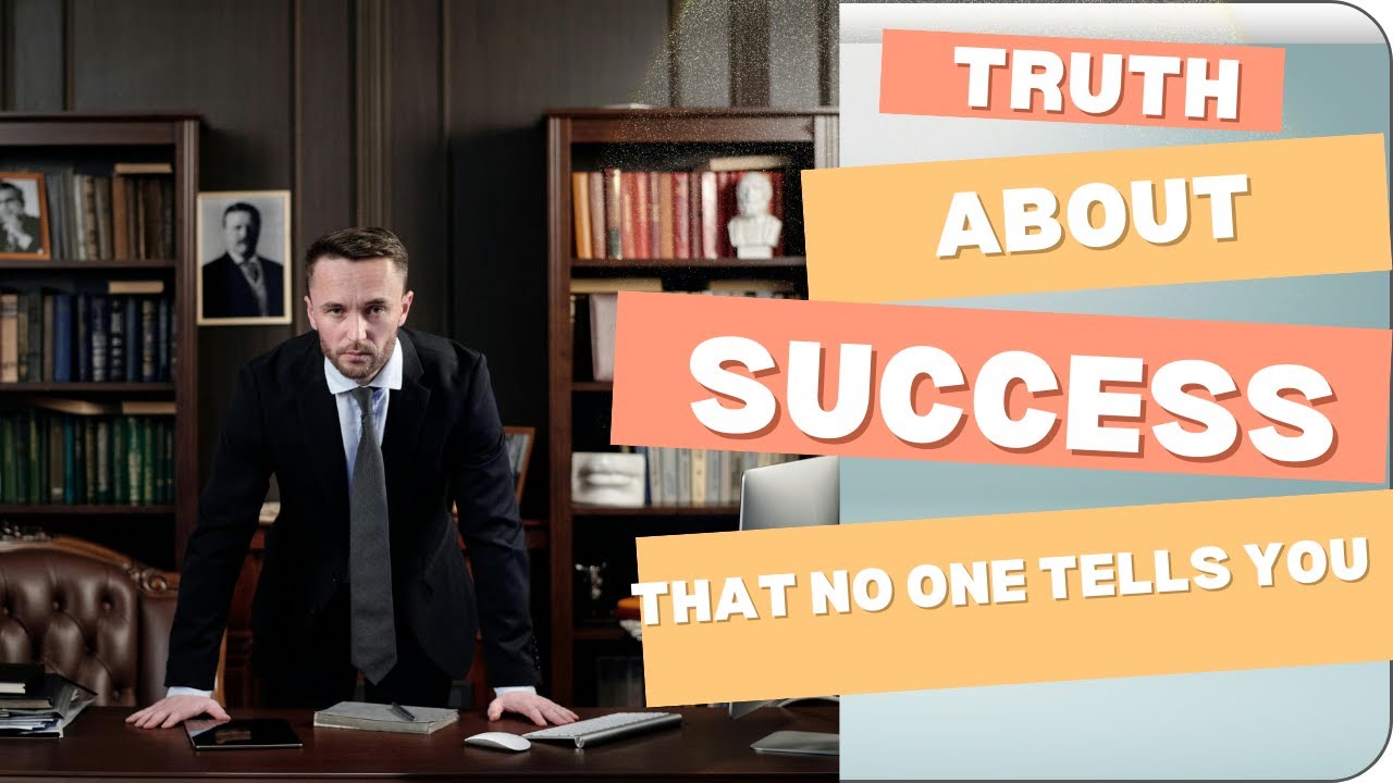 Harsh Truth About Success