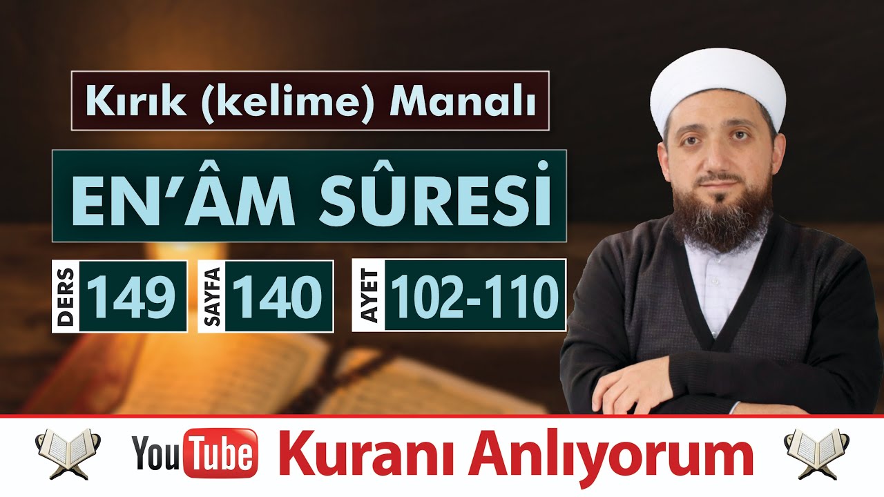 (149) Kırık Manalı EN'ÂM SÛRESİ 102-110 | Kuranı Anlıyorum