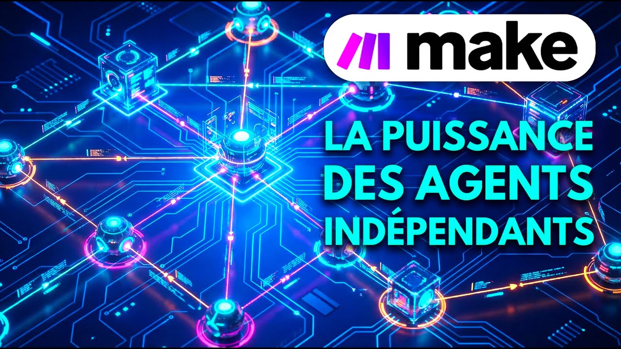 Agents Autonomes sur MAKE ⚙️🧠 : Révolutionnez vos Workflows !