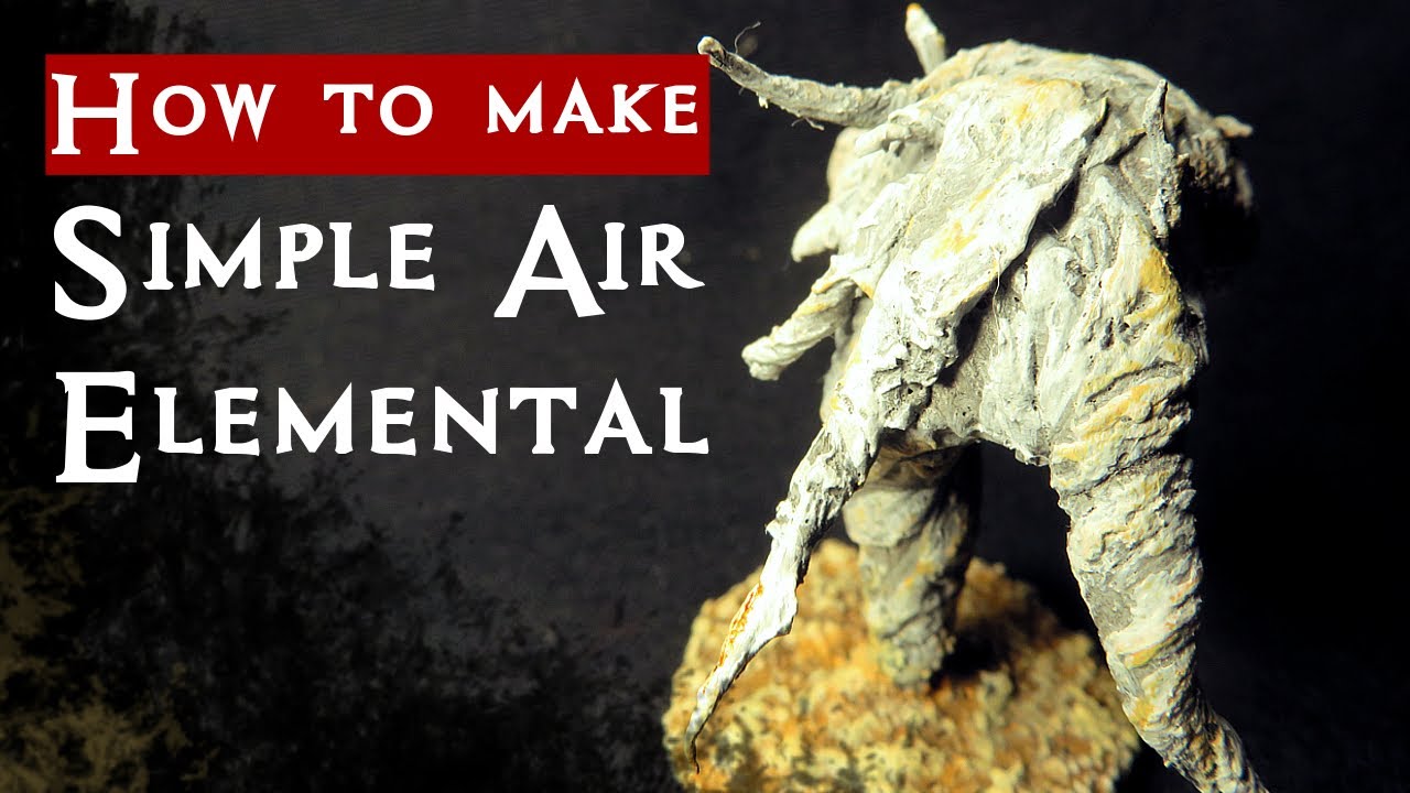 Crafting an Air Elemental Miniature for D&D - CHEAP