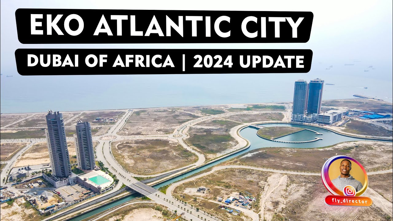 Eko Atlantic City | Dubai of Africa | 2024 updates on 4k #ekoatlantic
