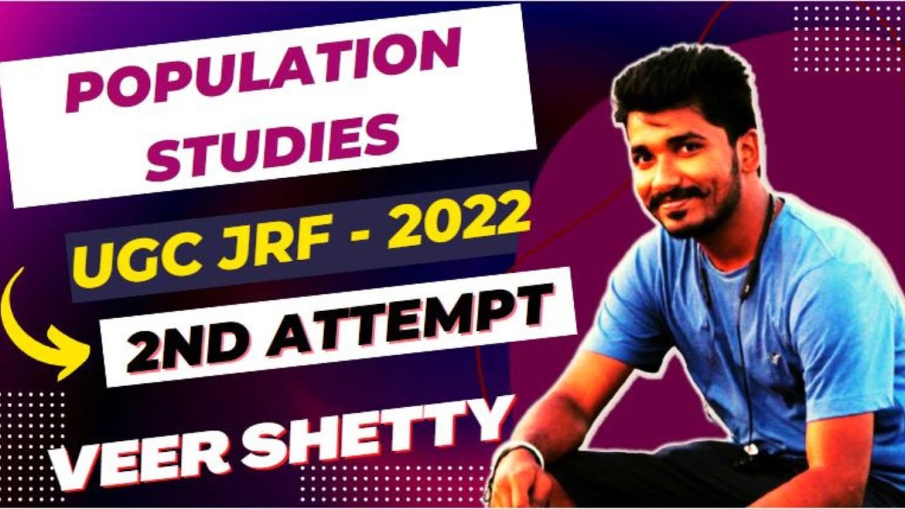 UGC JRF in Population Studies-2022, 2nd Attempt- Veer Shetty- Karnataka- The Scholar's Group- Siraj