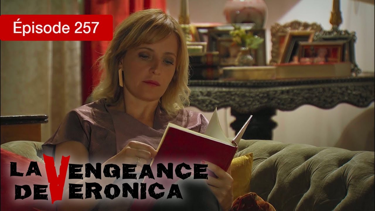 La Vengeance de Verónica - EP 257 - Trahison, Passion et Justice - Série complète en Français - HD