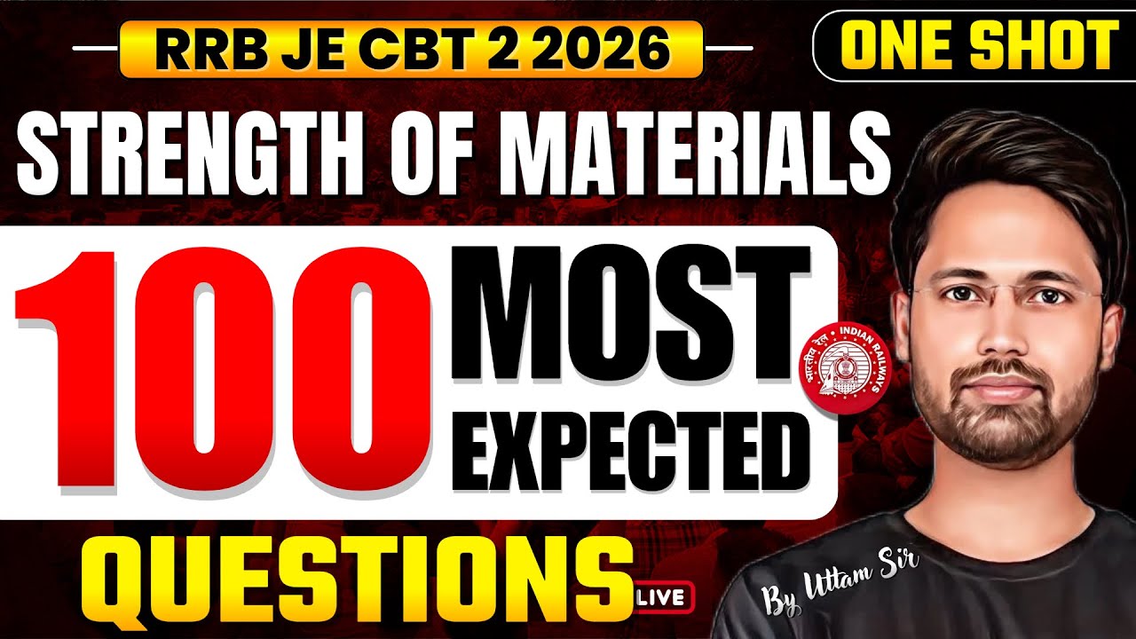 📈RRB JE 2025-26 CBT 2 | 100 Most Expected MCQ Strength of Materials | Mechanical Engg | By Uttam Sir