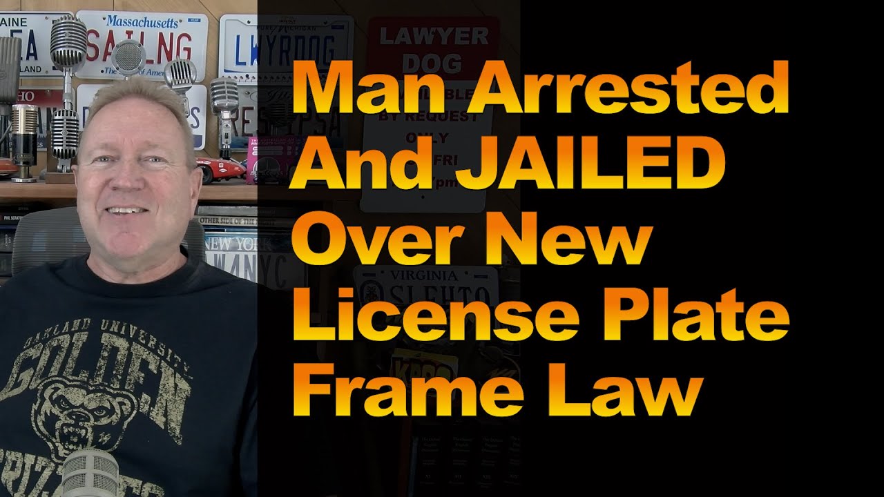 Man Arrested and JAILED Over New License Plate Frame Law