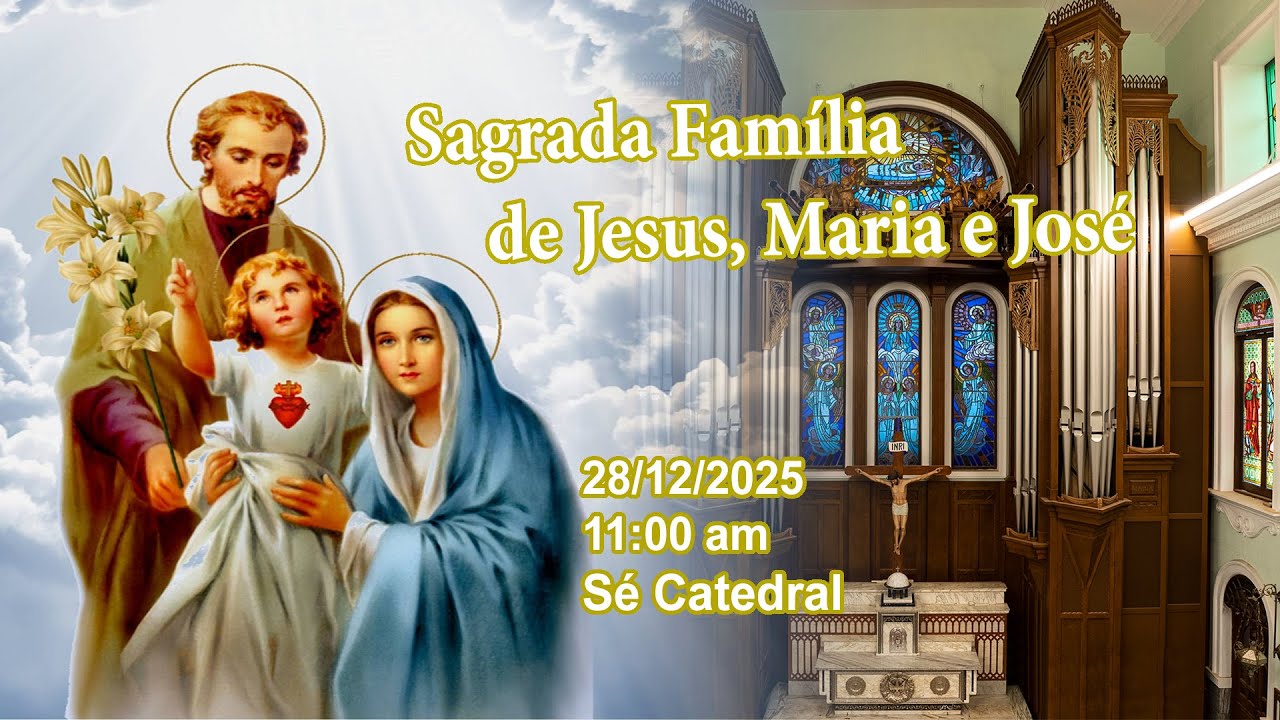 Festa da Sagrada Família (28/12/2025, 11:00am)
