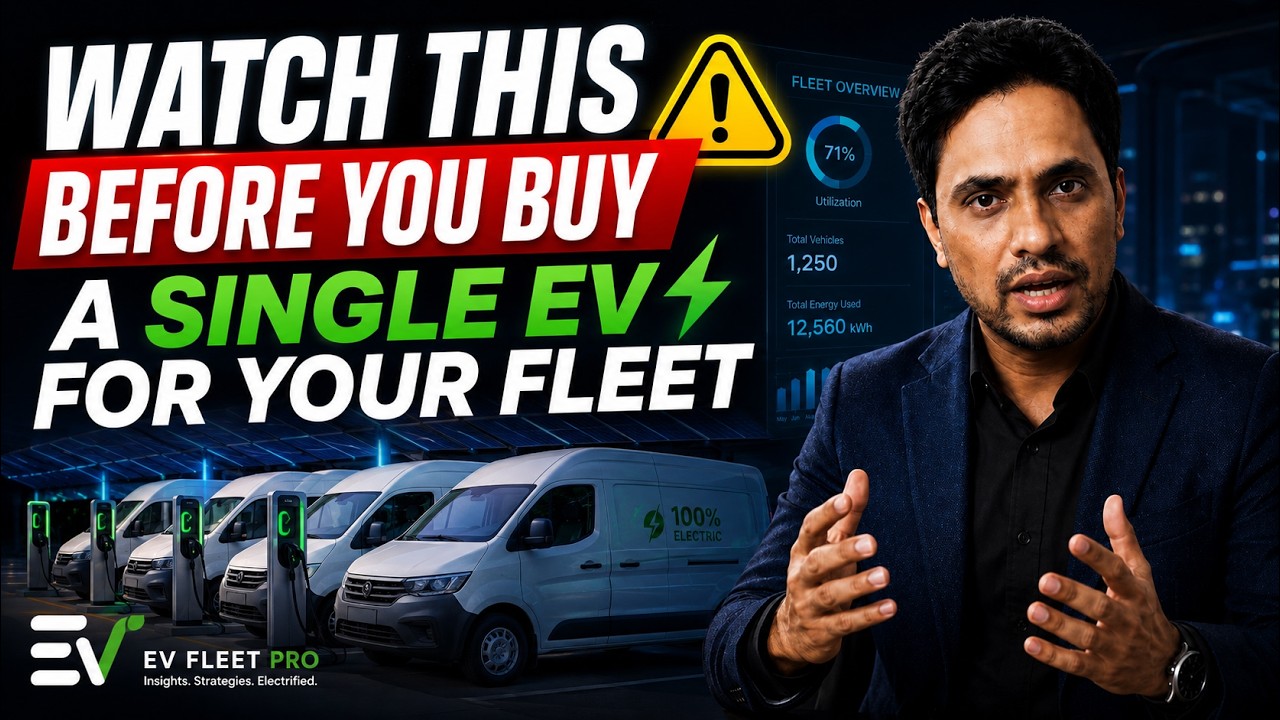 Watch This Before You Buy a Single EV for Your Fleet