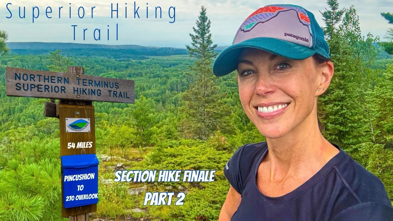 Superior Hiking Trail | Pincushion - Northern Terminus | 54 Miles | Part 2