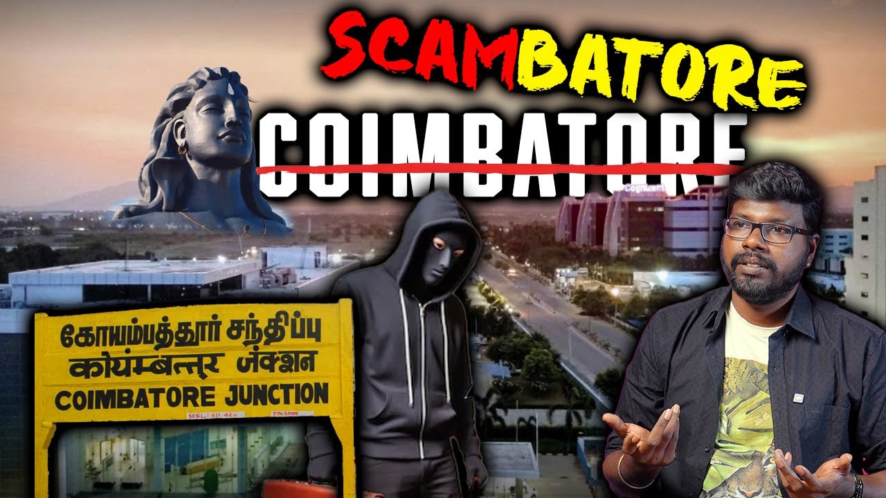 Why is Coimbatore a Hotspot for Scammers? | கோவை மோசடிக்காரர்களின் இலக்கு - ஏன்? | Big Bang Bogan