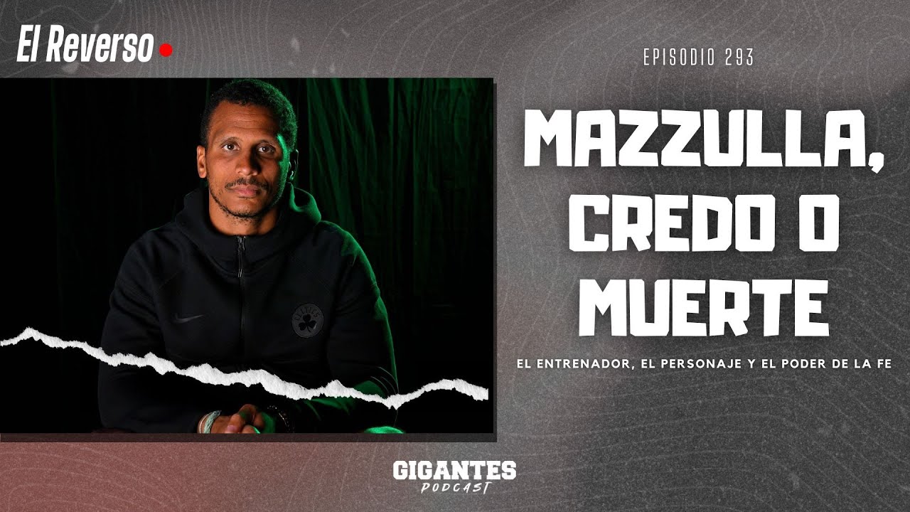 EL REVERSO #293 | MAZZULLA, CREDO O MUERTE