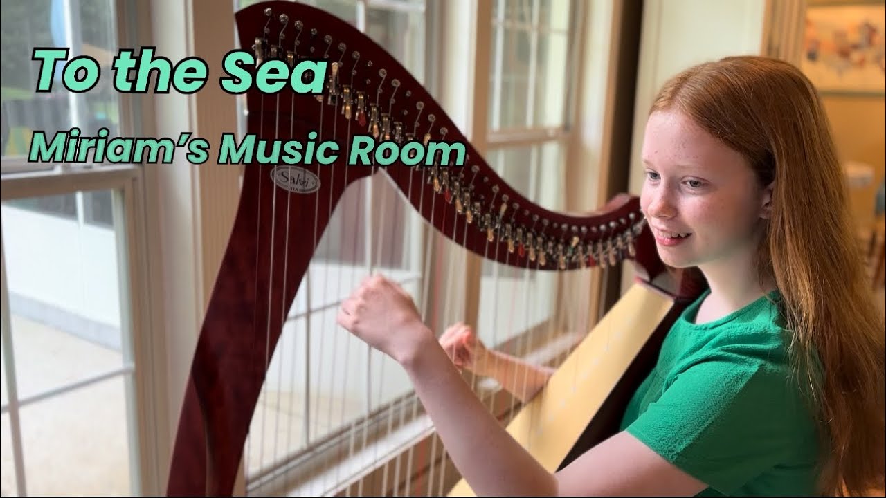 To the Sea (harp) 12 year old harpist