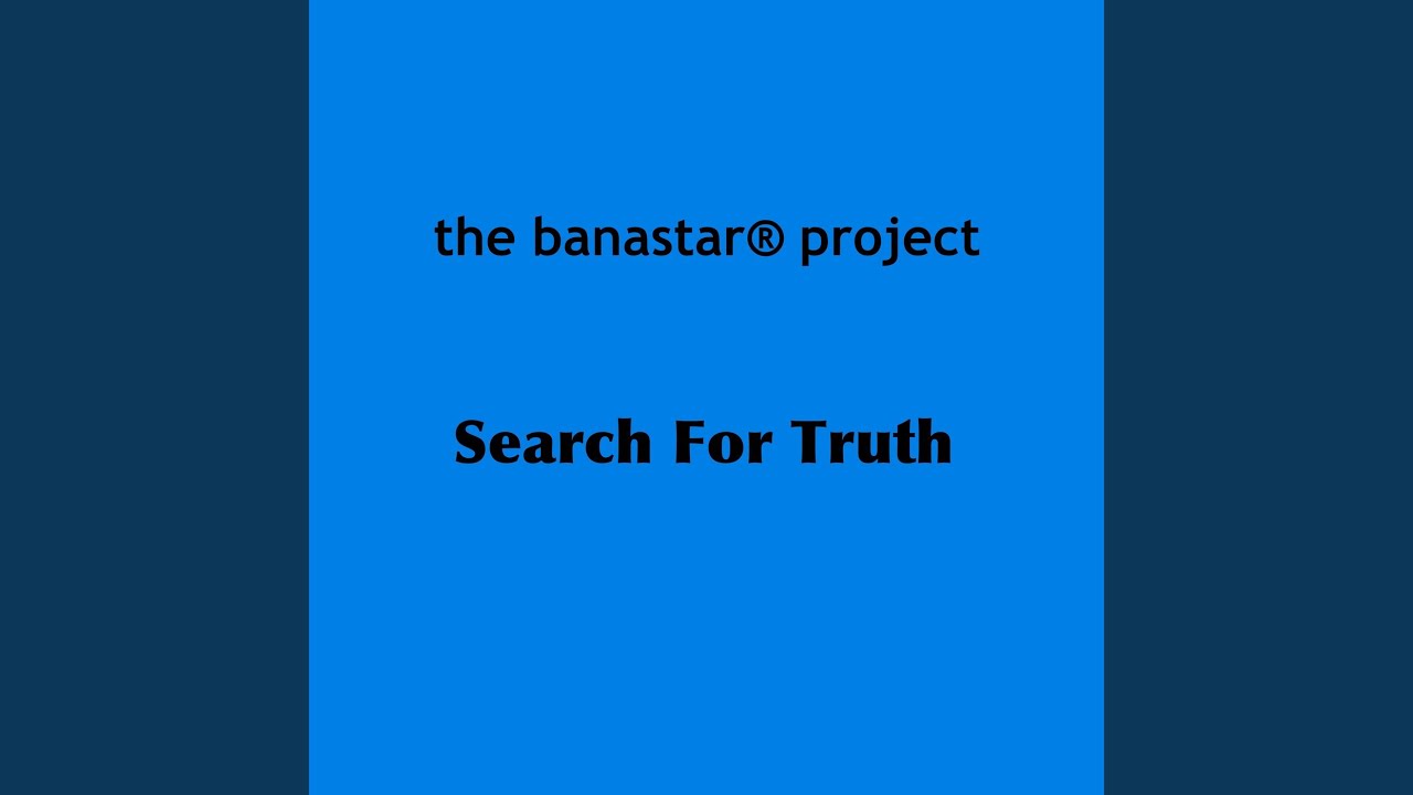 Search for Truth