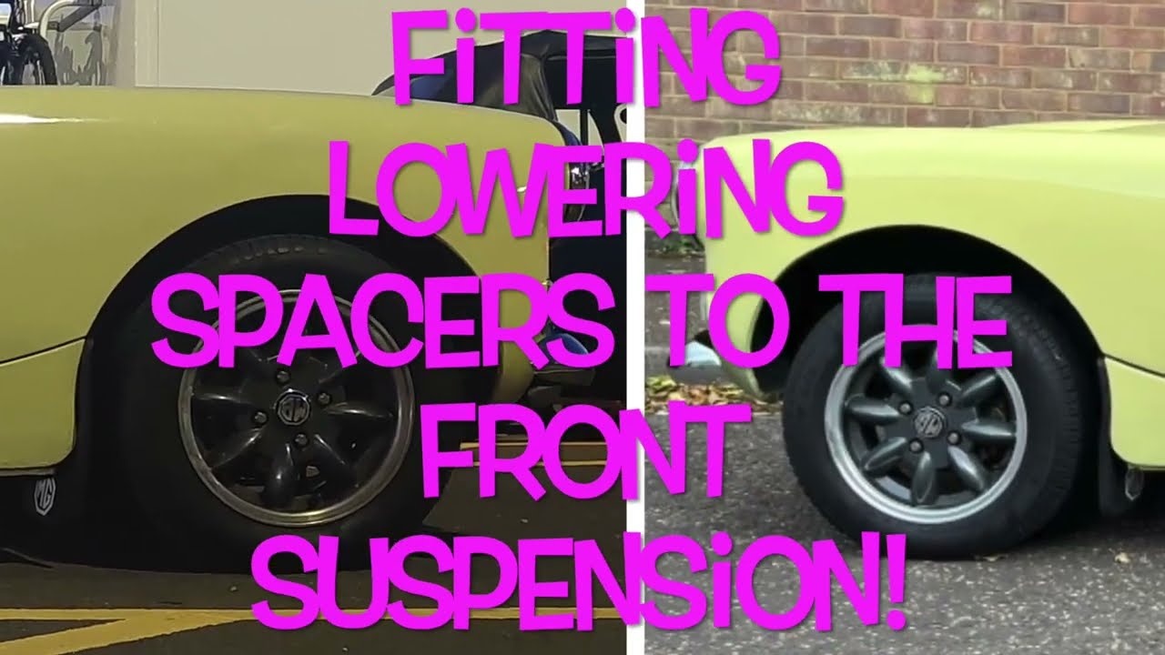 MG Mechanics-How to Fit Front Suspension Lowering Spacers.