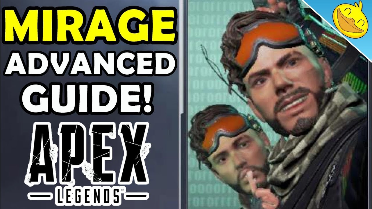 MIRAGE Advanced Guide! How to Outplay Opponents + COUNTERING Him! - APEX LEGENDS