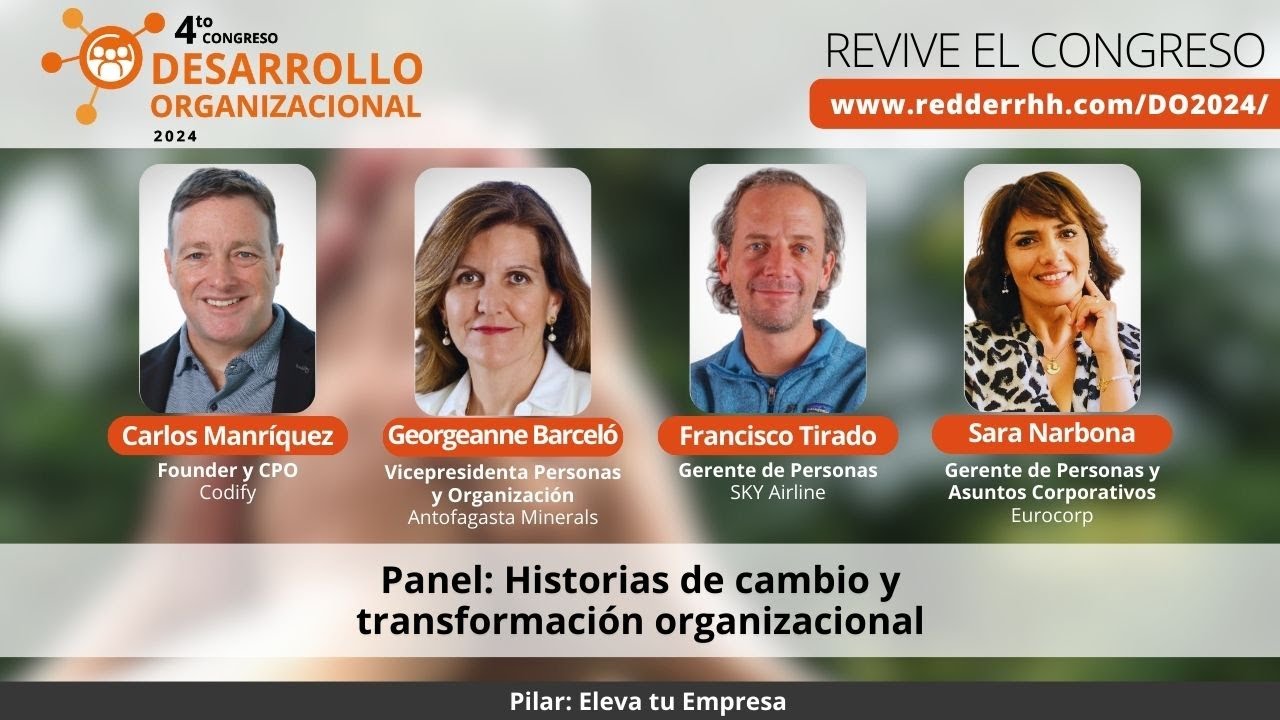 Panel: Historias de cambio y transformación organizacional