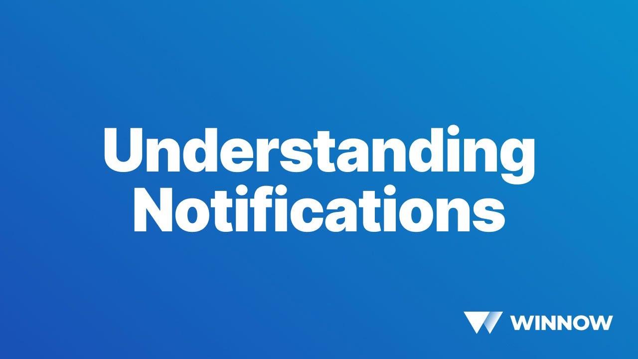 Winnow How-To: Understanding Notifications