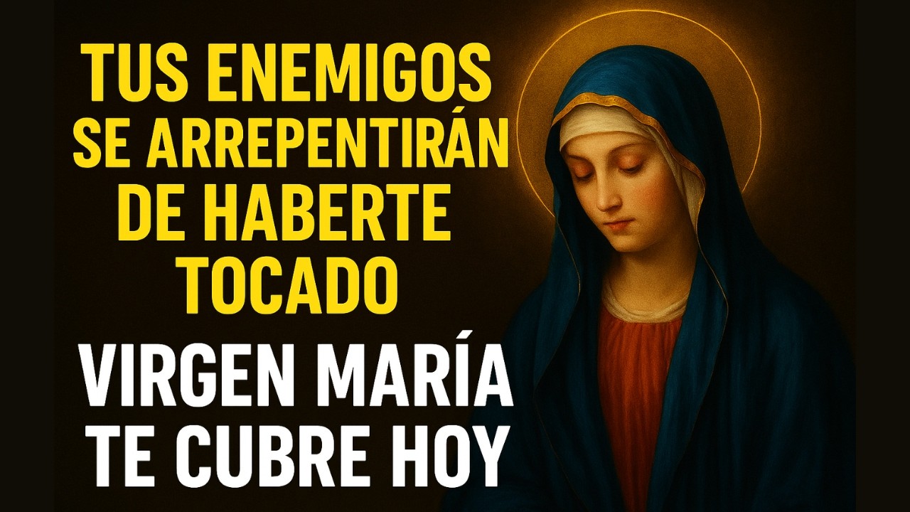 🔴 Virgen María: La Oración Más Fuerte para VOLTEAR MAGIAS y DERROTAR Enemigos🙏