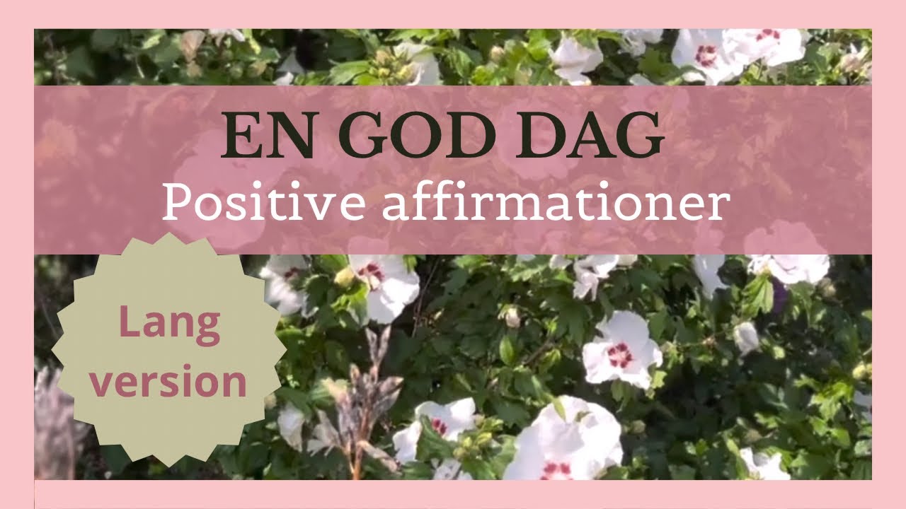 En god dag | Positive affirmationer | Lang version 