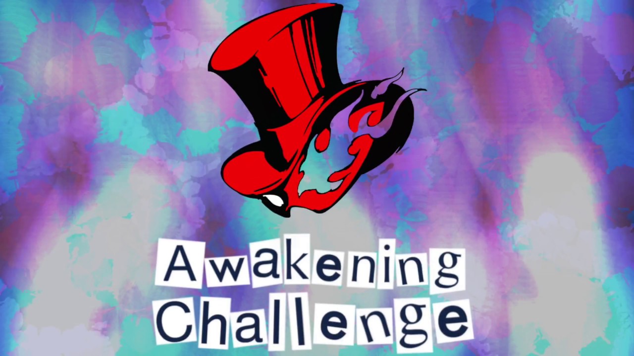 Persona 5 | Awakening Challenge - Gero Zeal [Read Description]
