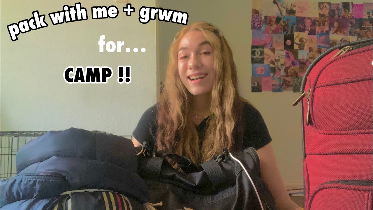 PACK WITH ME + GRWM FOR CAMP *what to bring to camp*