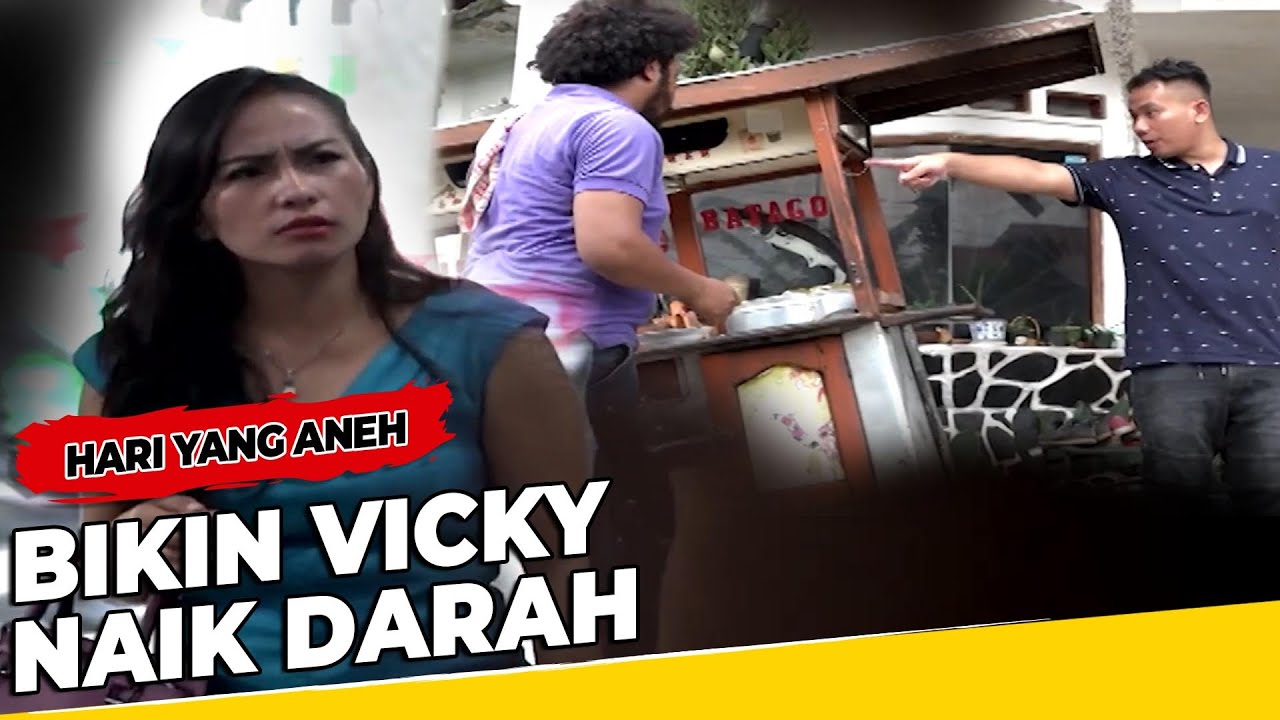 Tukang Siomay dan Penjual Mobil Bekas, Bikin Vicky Naik Darah - Hari Yang Aneh