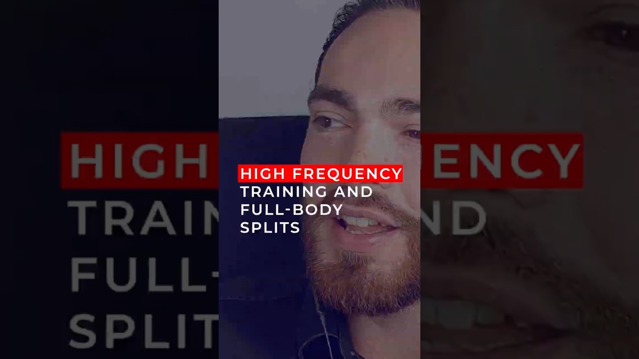 Why I'm still a proponent of high-frequency training and full-body splits