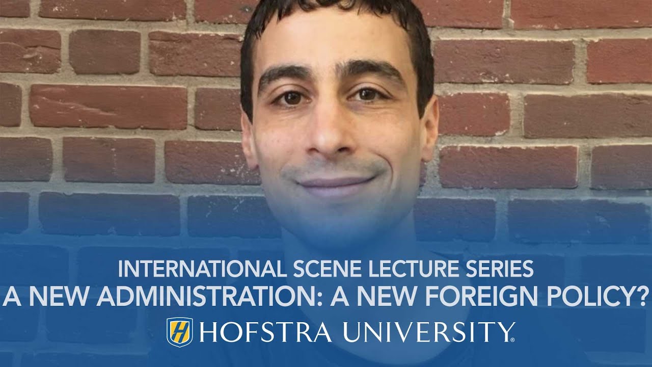 A New Administration: A New Foreign Policy? with Aaron Maté | Hofstra University