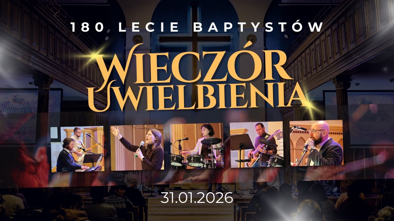 Koncert - WIECZÓR UWIELBIENIA - 180 lecie - 31.01.2026 - Baptyści Szczecin