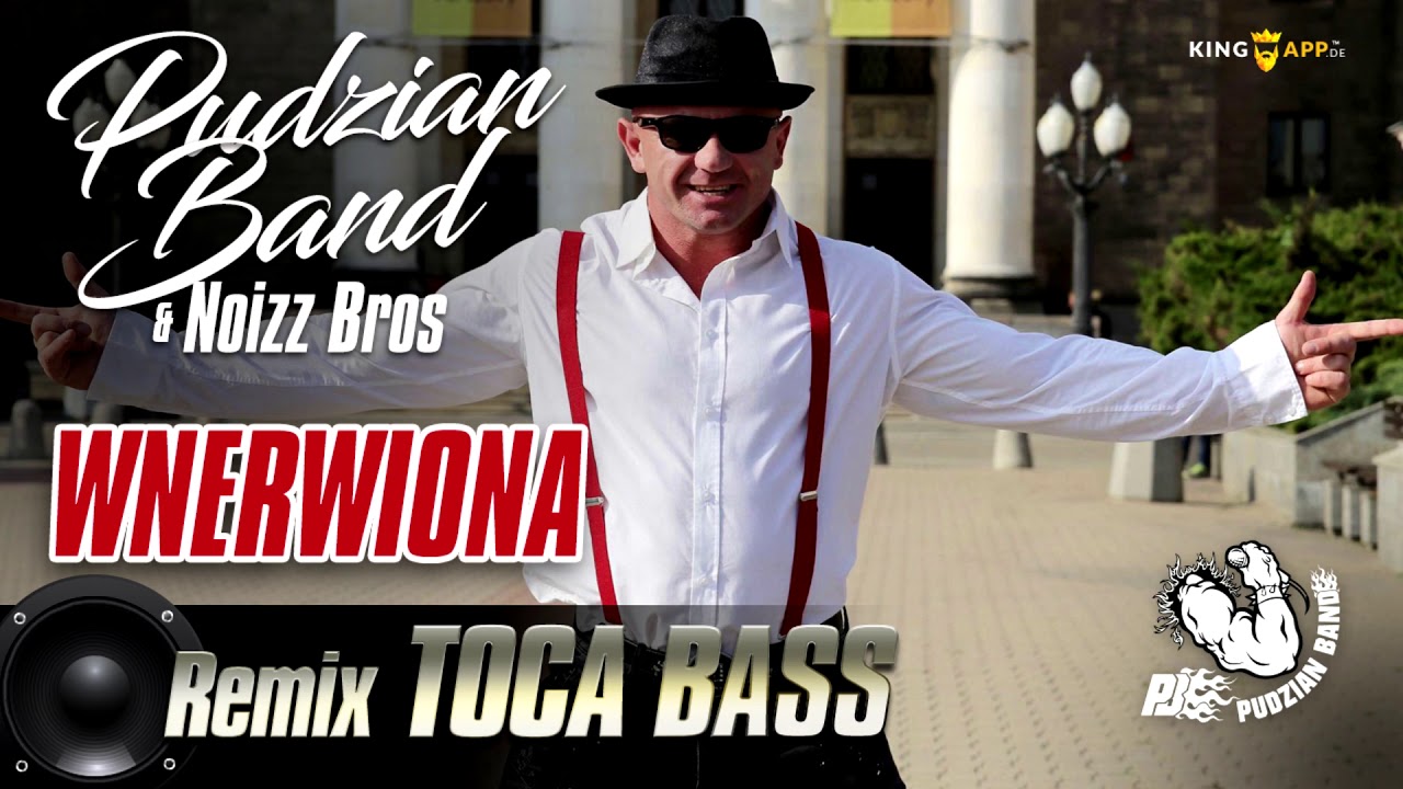 Pudzian Band - Wnerwiona (Toca Bass Remix)