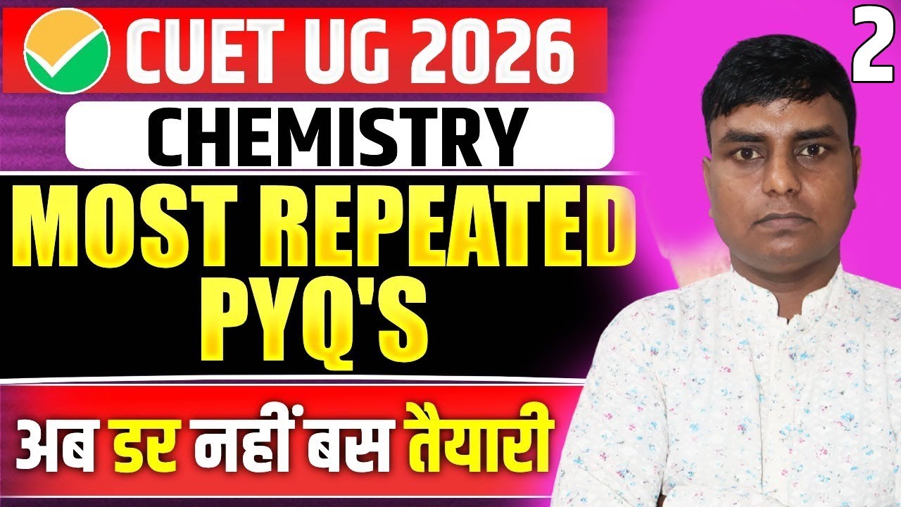 CUET Chemistry Most Important PYQ's | CUET Ug Chemistry Viral PYQs | CUET 2026 Chemistry | Part 2