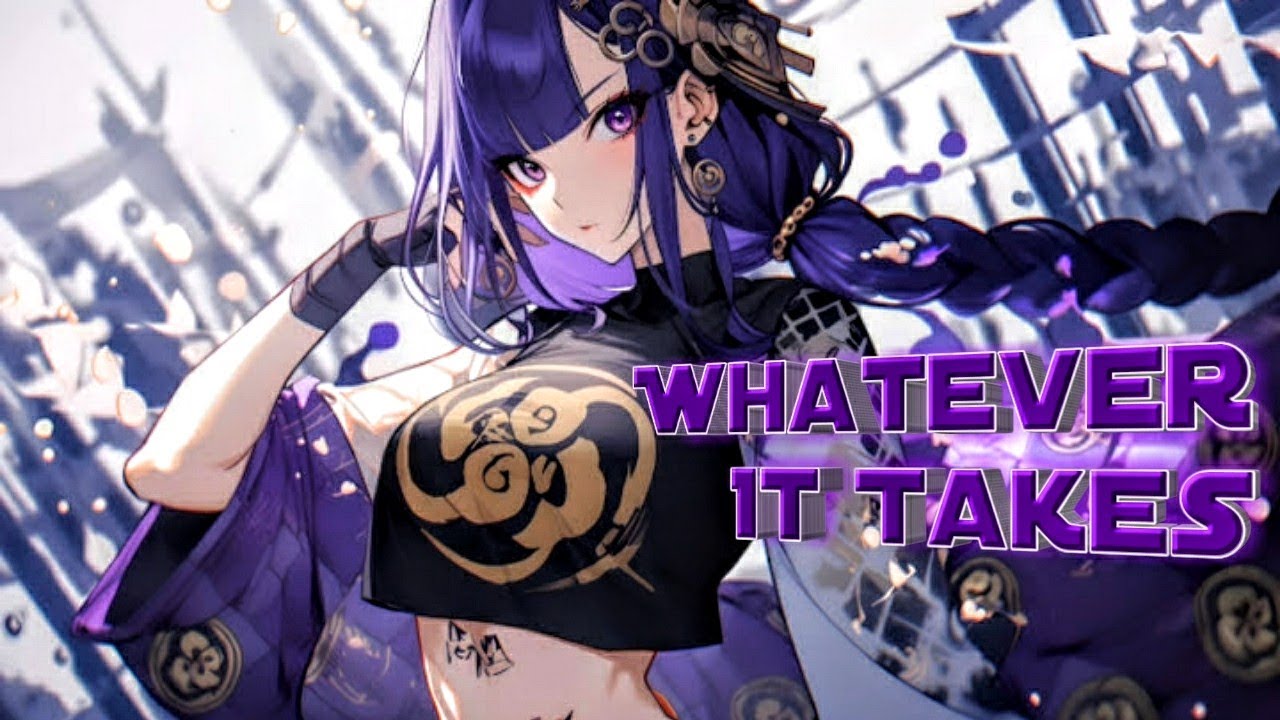 Nightcore || Whatever It Takes