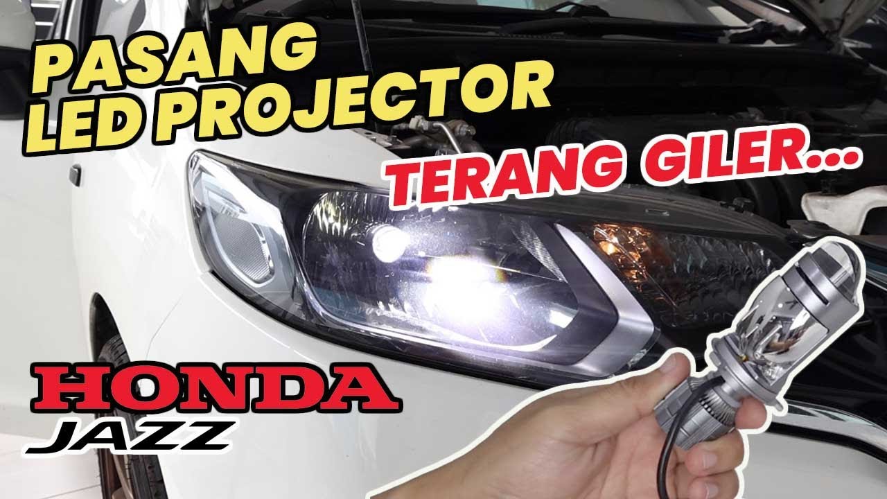 PASANG & SETTING MINI LED PROJECTOR HEADLAMP HONDA JAZZ SETEL MASALAH LAMPU TAK TERANG