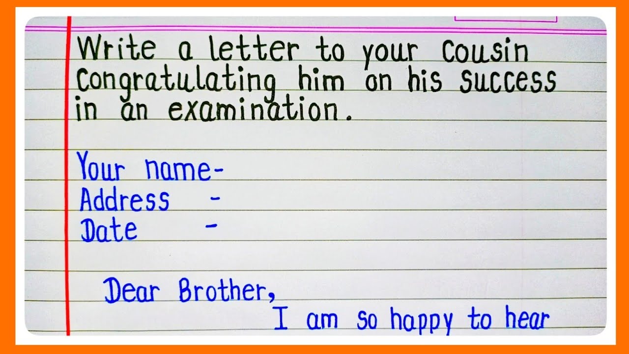write a letter to your cousin congratulating him on his success in an examination