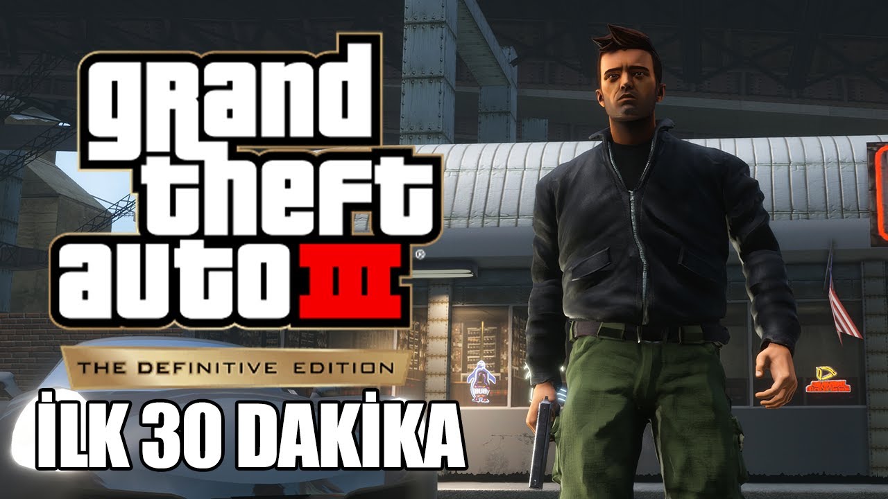 GTA 3 Definitive Edition - İlk 30 Dakika Gameplay Türkçe