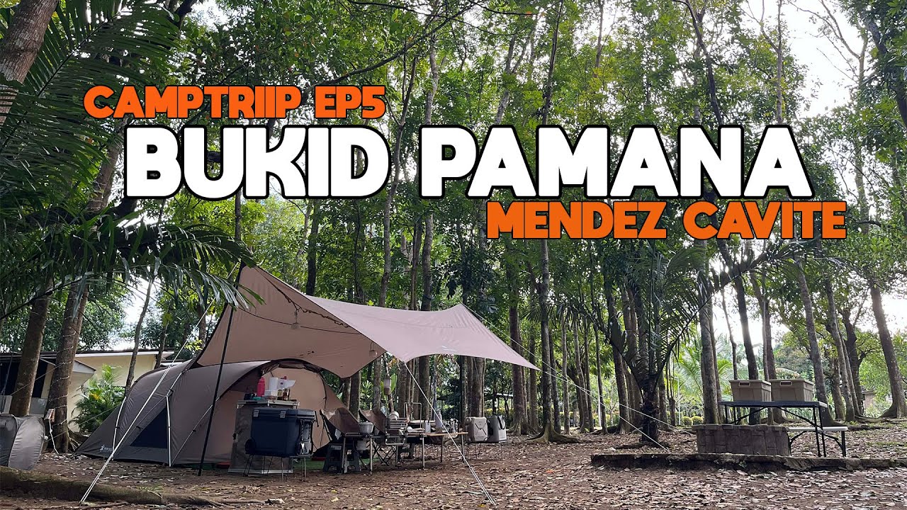 EP5 | CAMPTRIIP | BUKID PAMANA | MENDEZ CAVITE | BEYBLADE | SNOWPEAK |