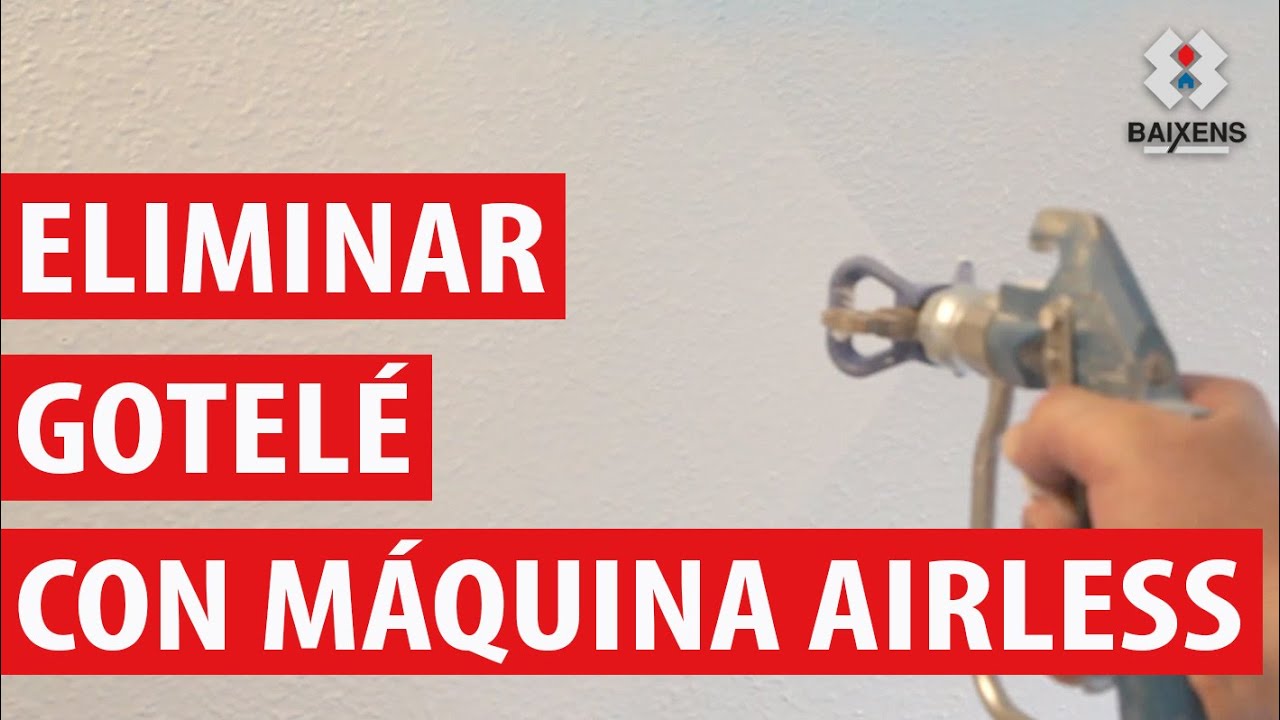 Eliminar fondos de gotelé con máquina airless
