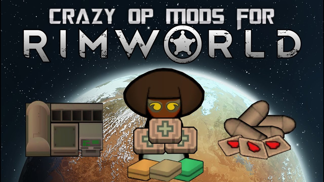 Безумные OP-моды для Rimworld 1.5