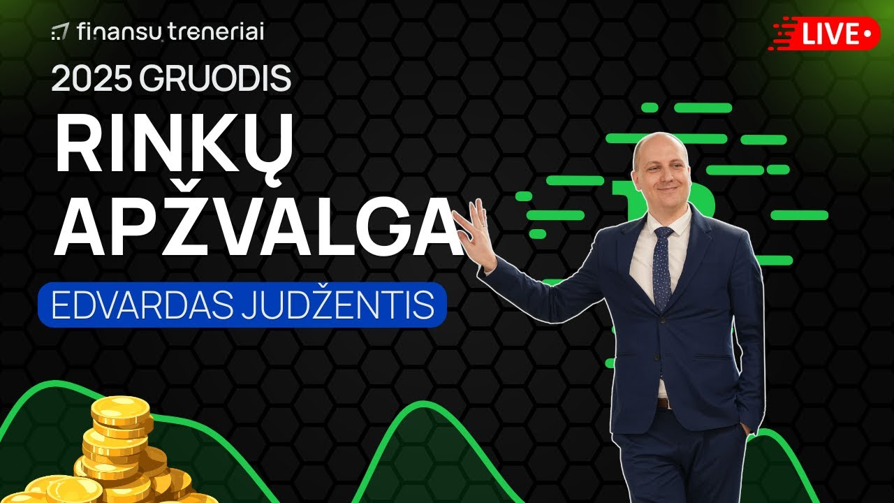 2025 GRUODŽIO MĖNESIO RINKŲ APŽVALGA