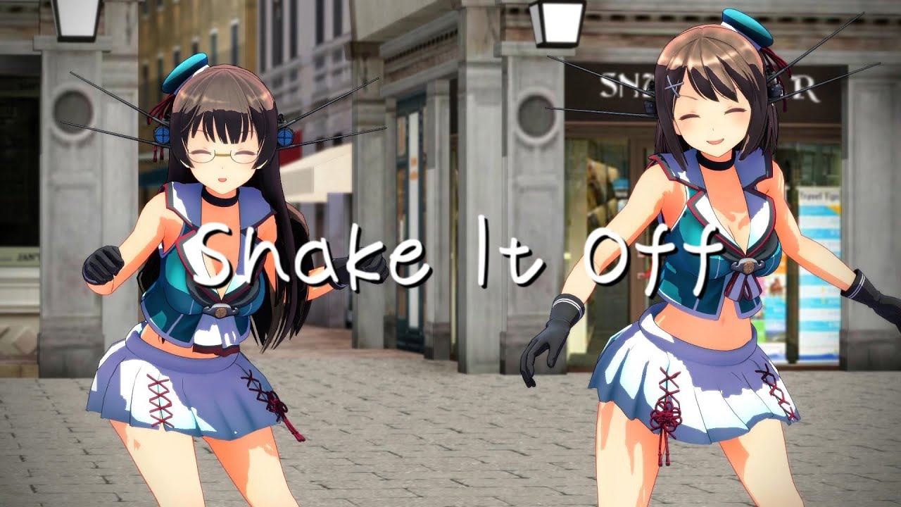 【MMD艦これ】 Shake It Off 【摩耶改二＆鳥海改二】