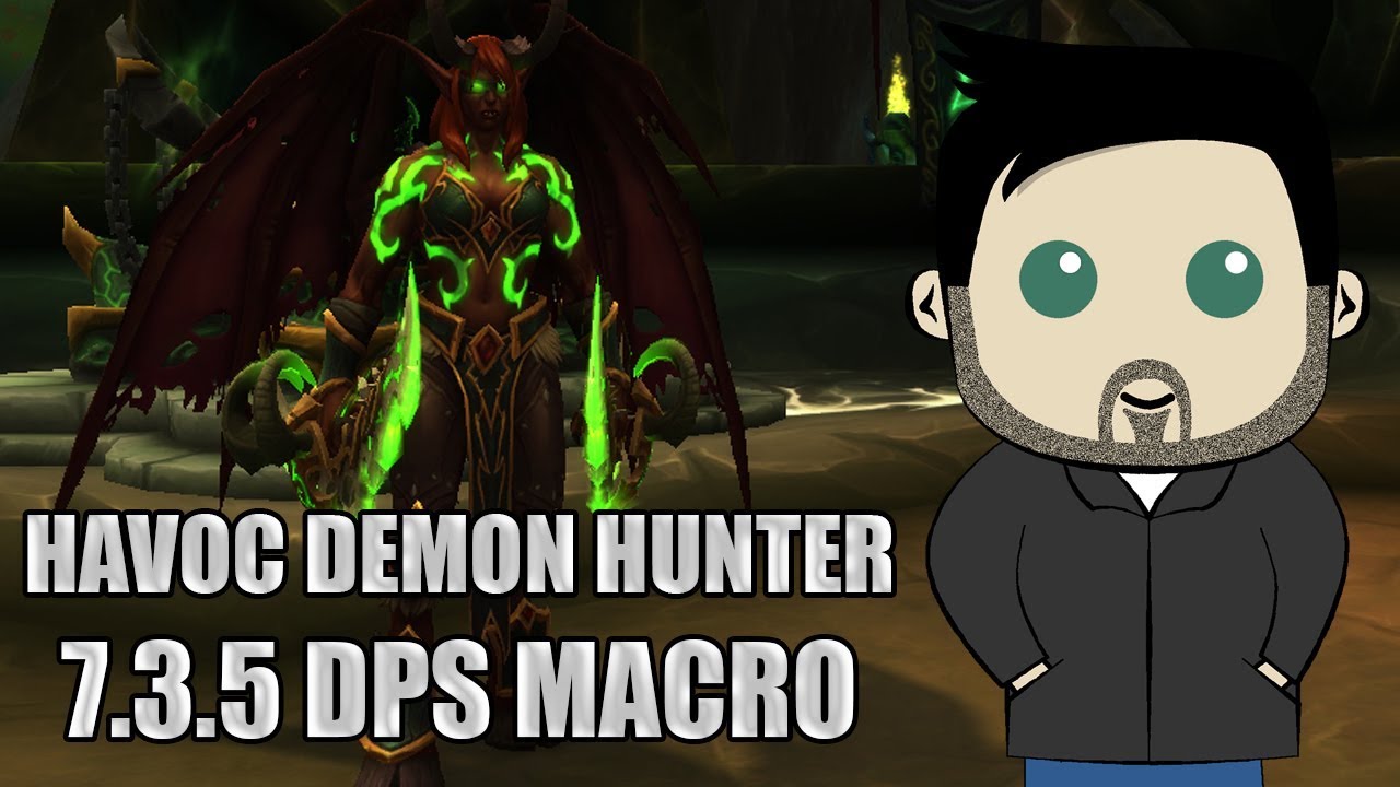 Havoc Demon Hunter Rotation and GSE Macros for 7.3.5