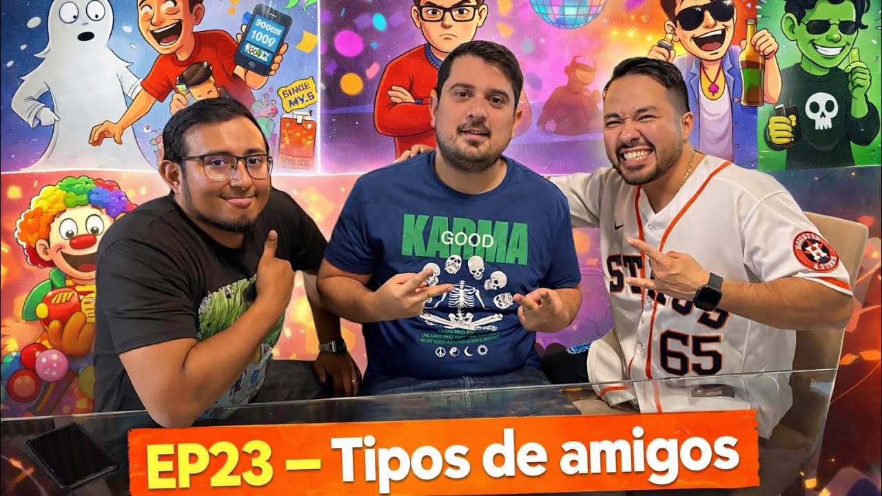EP23 - Tipos de amigos 