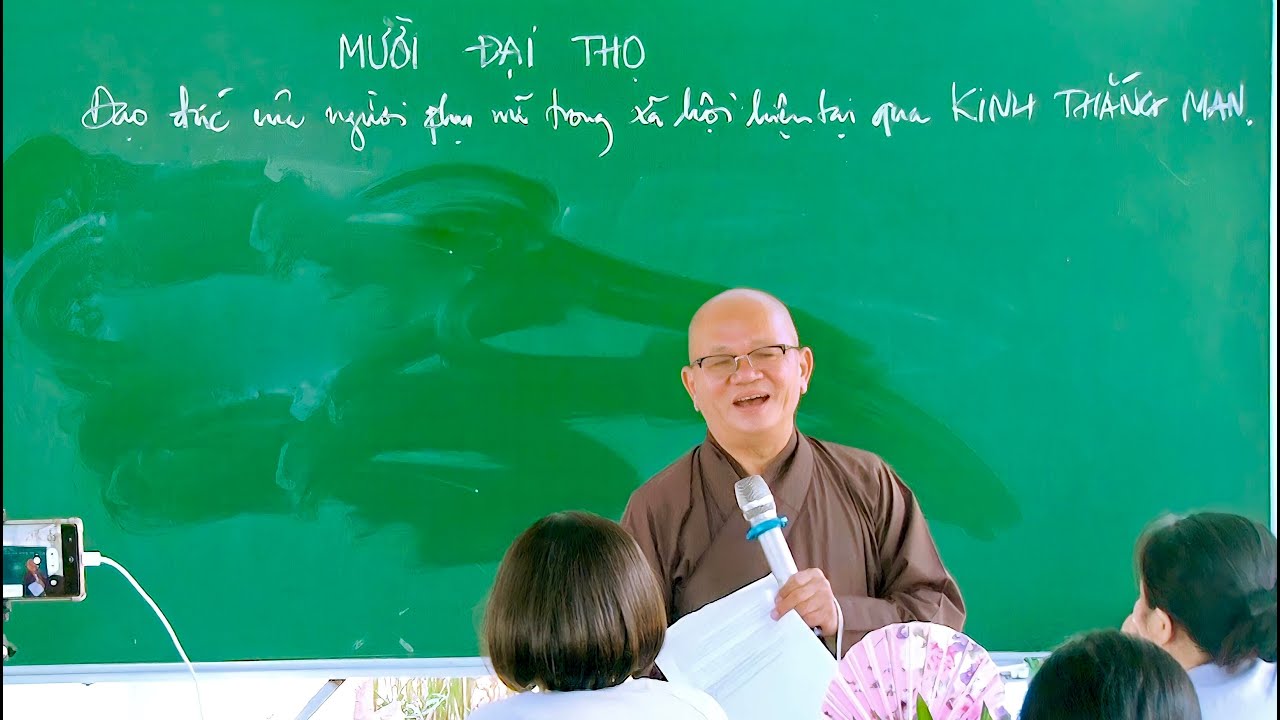 THẬP ĐẠI THỌ KINH THẮNG MAN - Thích Nguyên Hiền giảng.