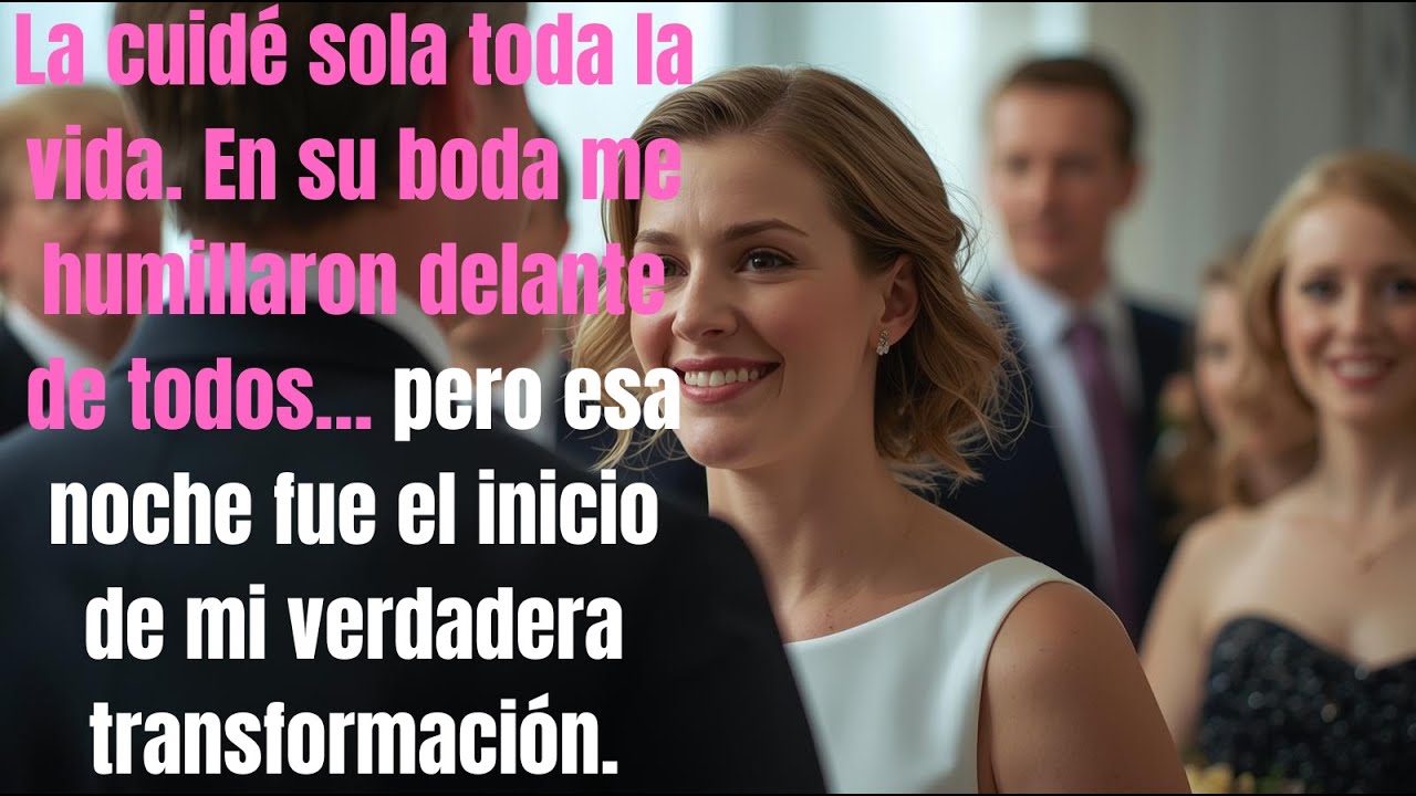 CRIÉ A MI HERMANA SOLA… Y EN SU BODA SU SUEGRA ME HUMILLÓ DELANTE DE TODOS