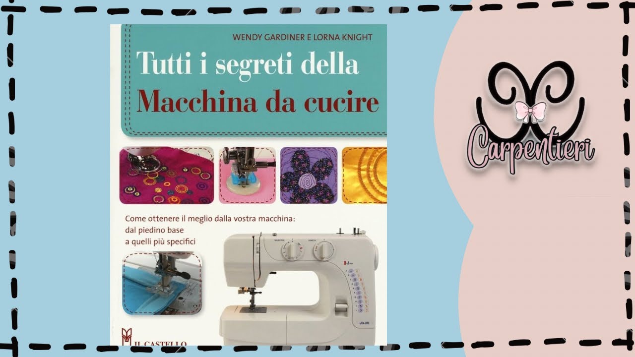 LIBRO TUTTI  I SEGRETI DELLA MACCHINA PER CUCIRE @cri.carpent