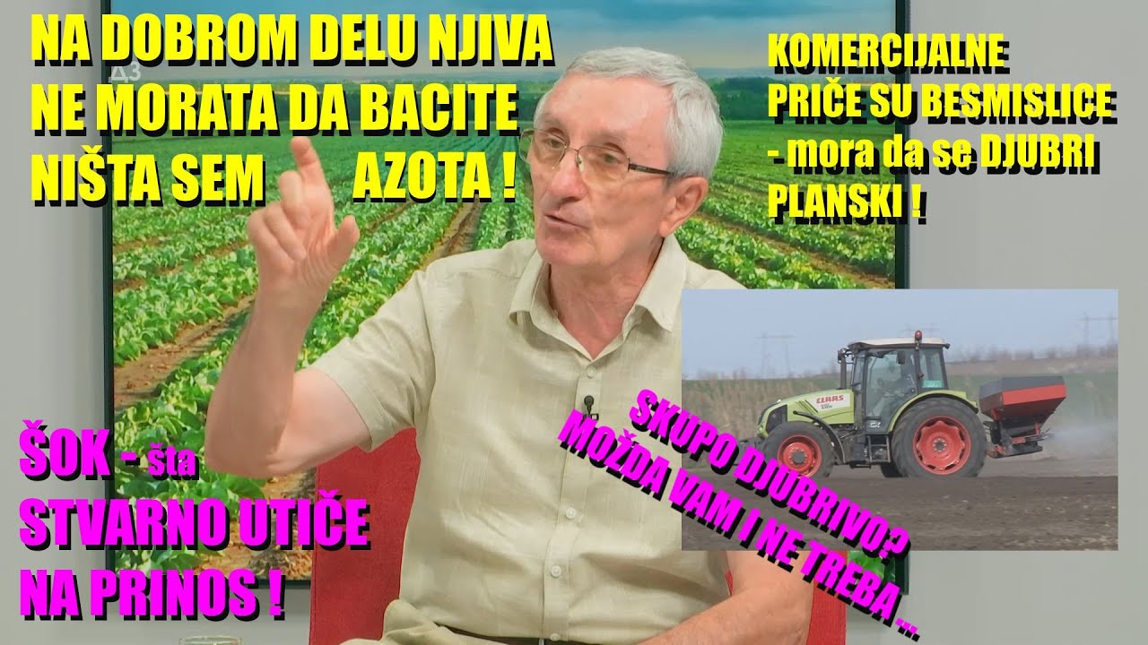 ŠOK - skupo djubrivo ? NE MORATA DA GA BACATE-na POLA ZEMLJIŠTA U SRBIJI -uopšte - a AZOT može i ...