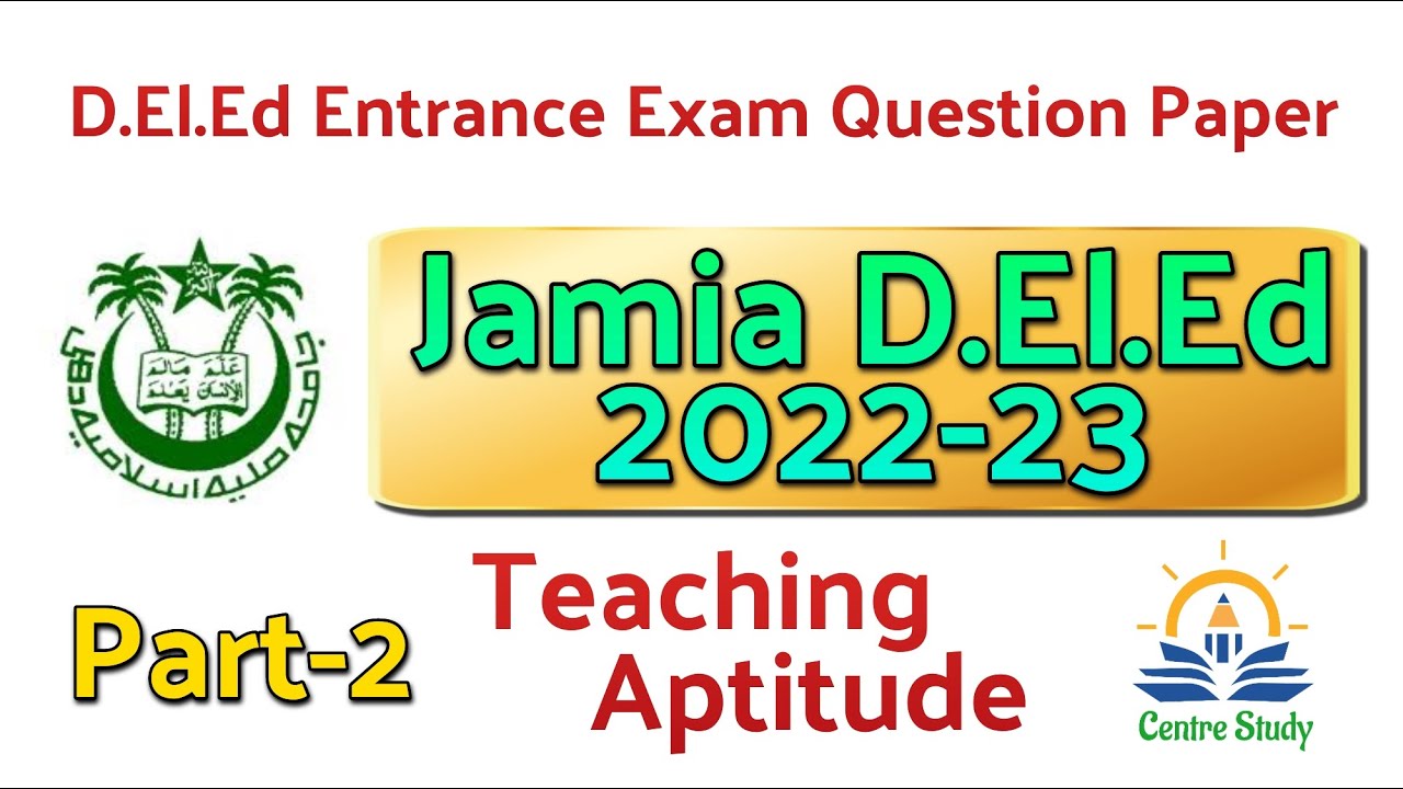 Jamia D.El.Ed Entrance Exam 2022 Question Paper | Part -2 Teaching Aptitude