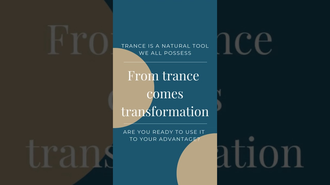 From trance comes transformation. 