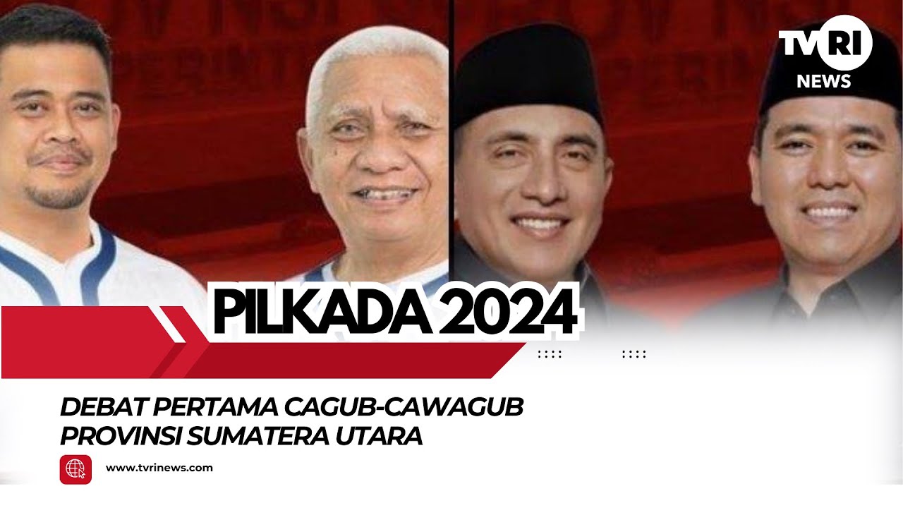 Debat Publik Pertama Cagub Dan Cawagub Sumatera Utara Tahun 2024