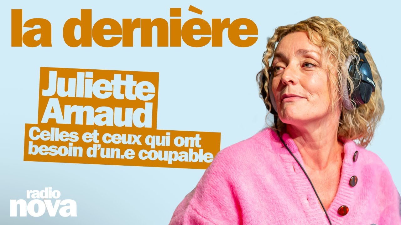 Celles et ceux qui ont besoin d&rsquo;un.e coupable - La chronique de Juliette Arnaud